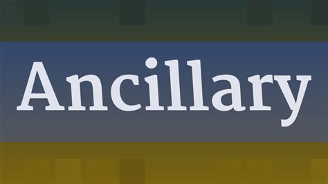 ancillary pronunciation|Iba pa.